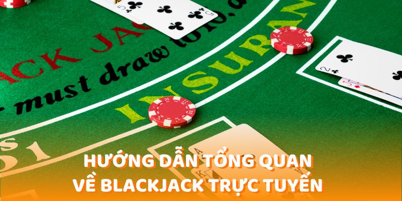 Blackjack Trực Tuyến